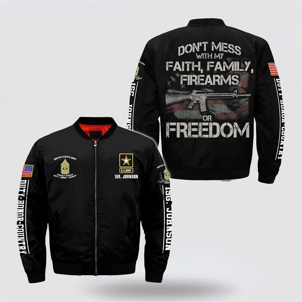 Army Bomber Jacket, Personalized Name Rank US Army Don't Mess With My Faith Family Firearms Bomber Jacket, Veteran Bomber Jacket