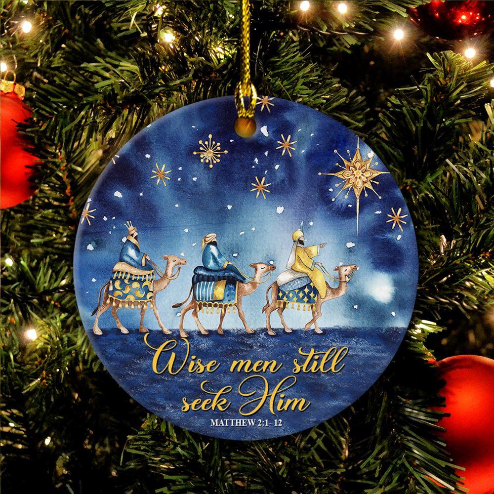 Christmas Ornament, Wise Men Still Seek Him Matthew 21- 12 Jesus Ceramic Ornament, Christmas Ornaments 2023