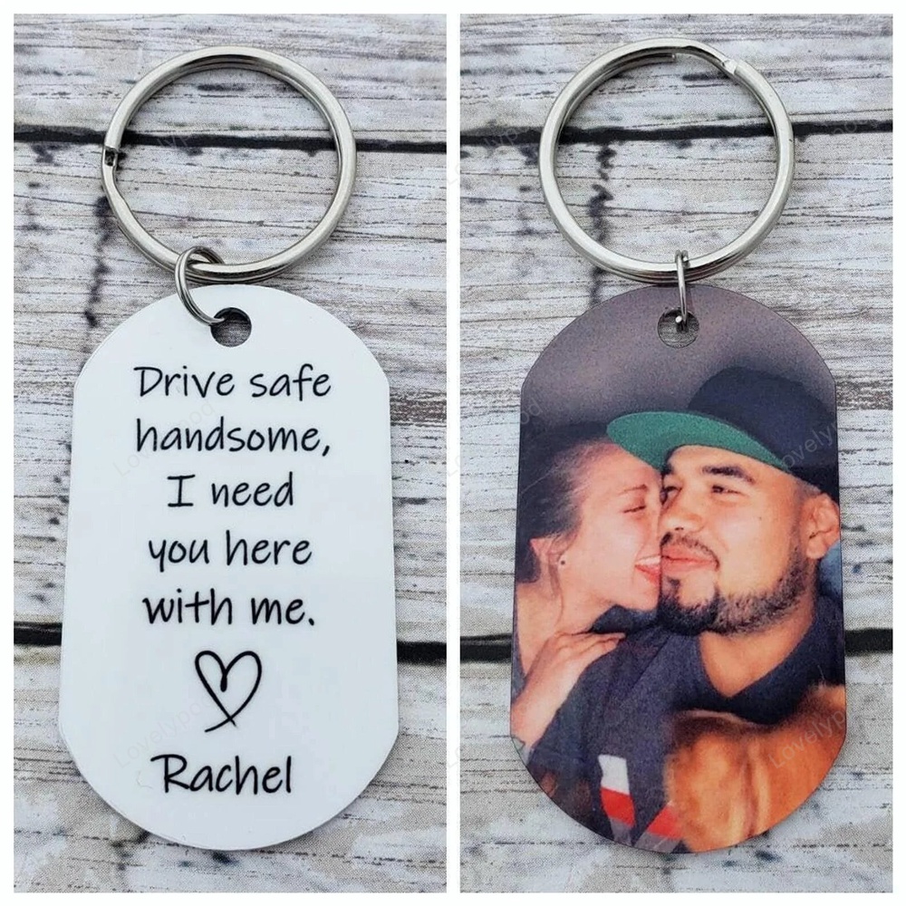 Valentine Keychain, Couple Keychain , Drive Safe Handsome, I Need You Here With Me - Excoolent